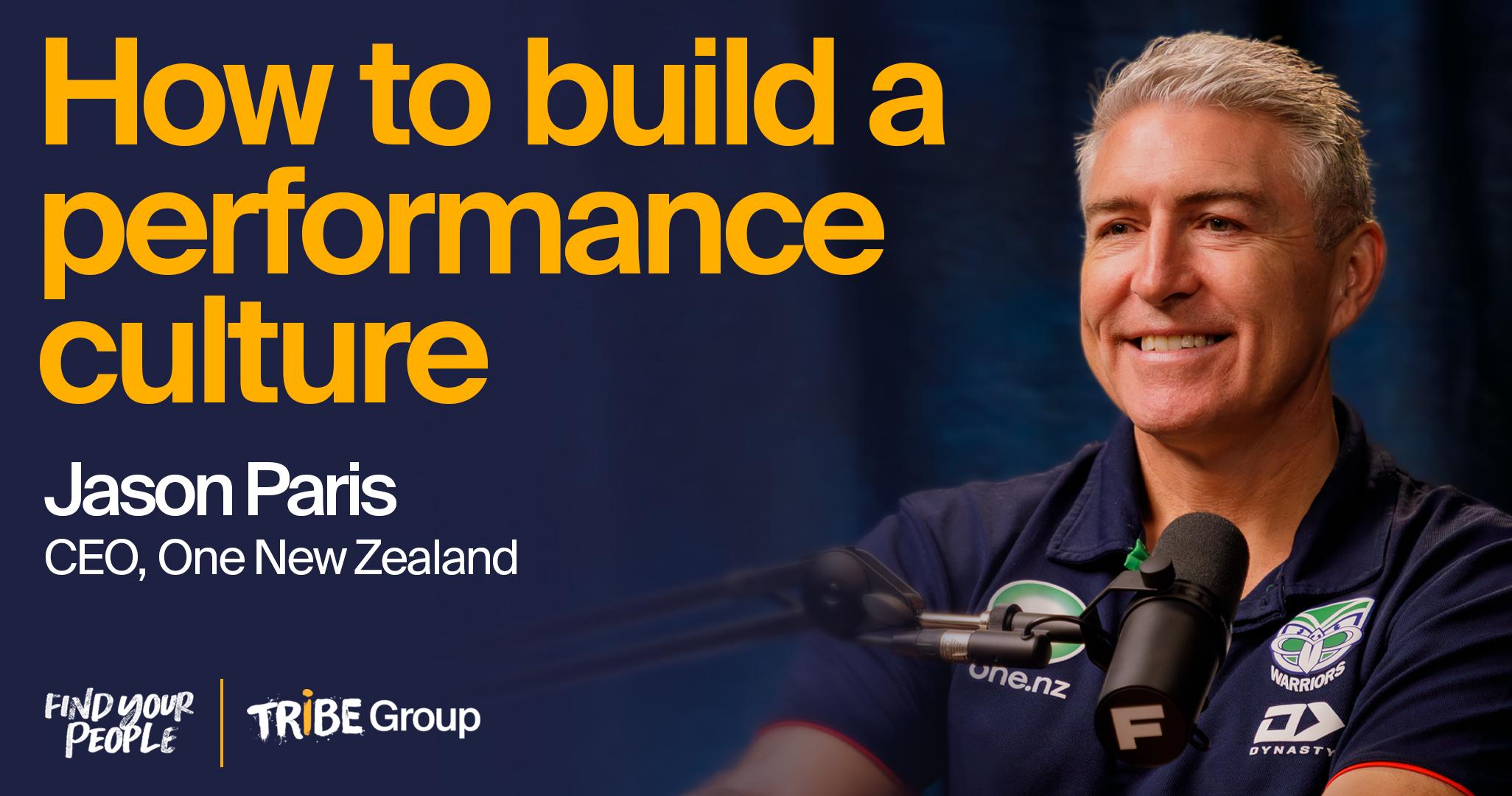 Jason Paris talks about leadership and building high performing teams